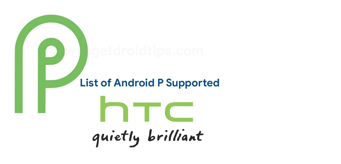 List of Android 9.0 P Supported HTC Devices