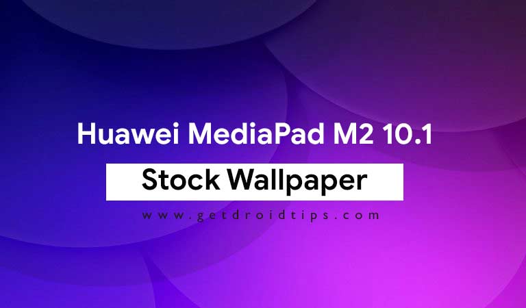 Download Huawei MediaPad M2 10.1 Stock wallpapers