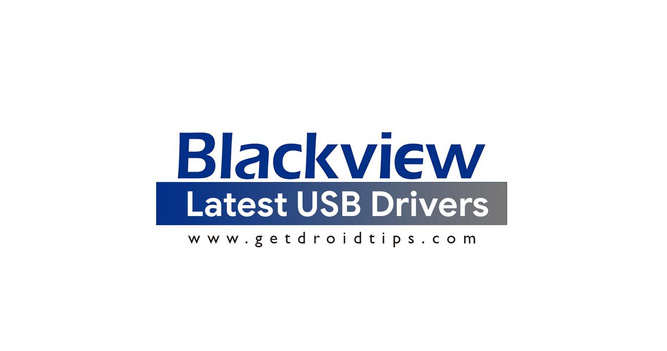 Download and Install Latest Blackview USB Drivers