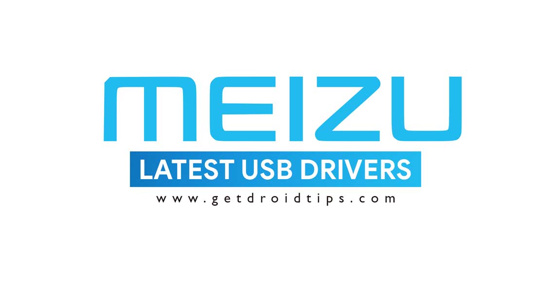 Download and Install Meizu USB Drivers for Windows/Mac