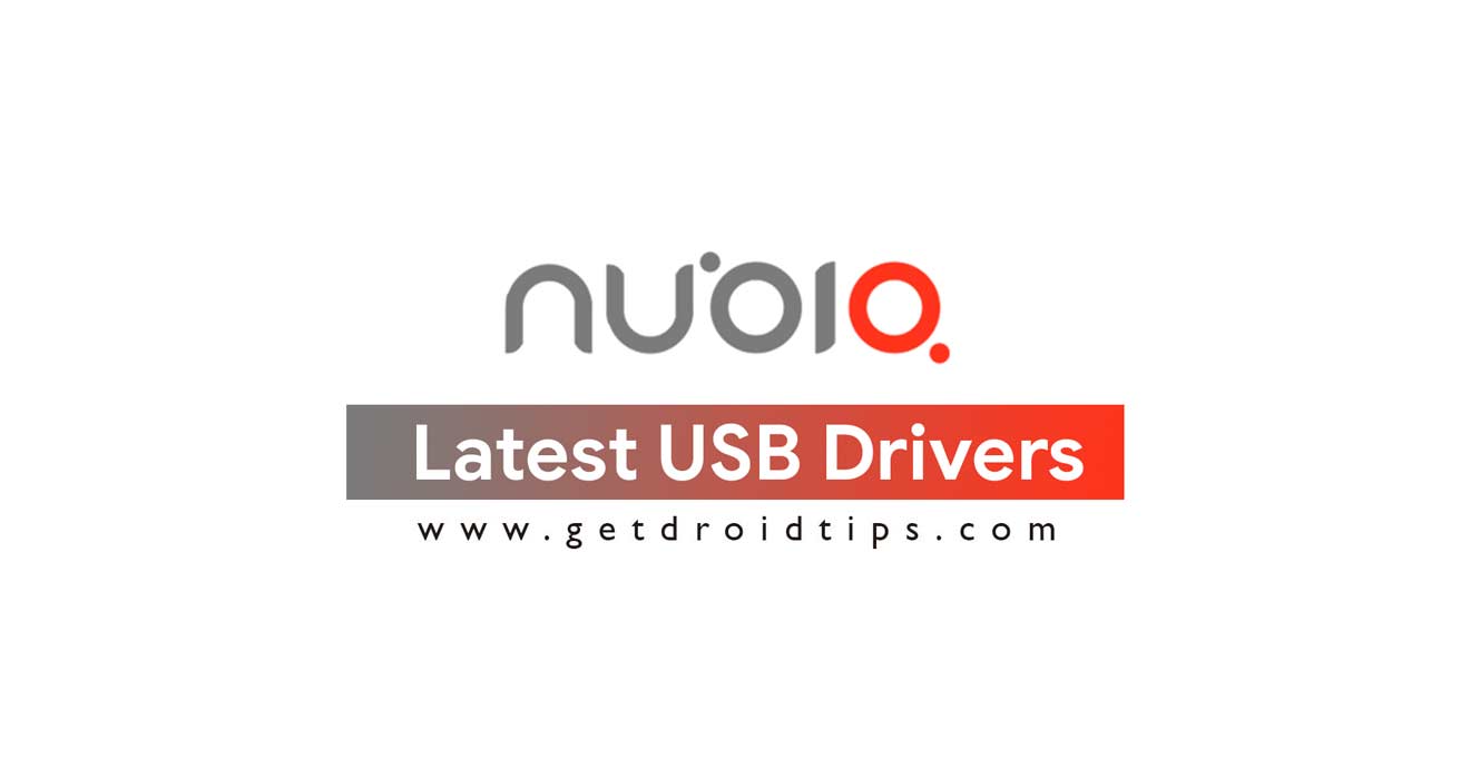 Download and Install Latest Nubia USB Drivers with How to Guide