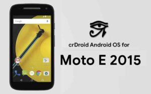 Download and Update crDroid OS Oreo on Moto E 2015 based Android 8.1