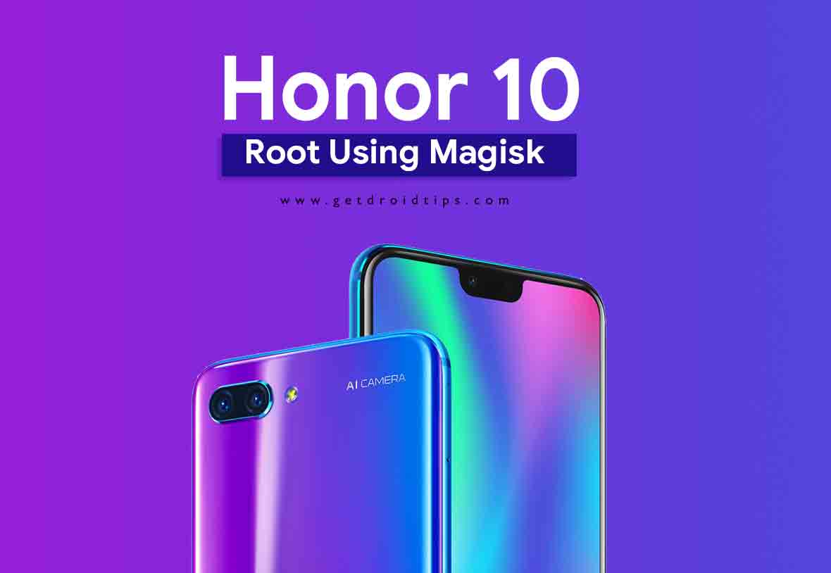 Easy Method To Root Huawei Honor 10 Using Magisk