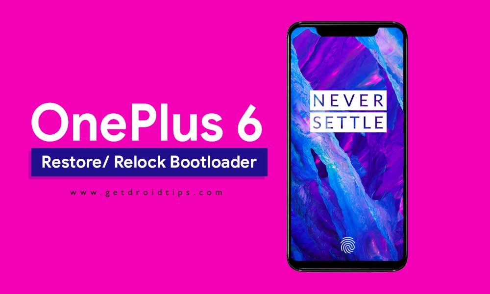 How to Restore OnePlus 6 to Stock and Relock Bootloader