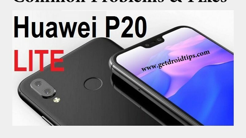 common Huawei P20 Lite problems and fixes