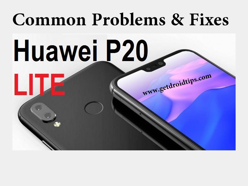 common Huawei P20 Lite problems and fixes