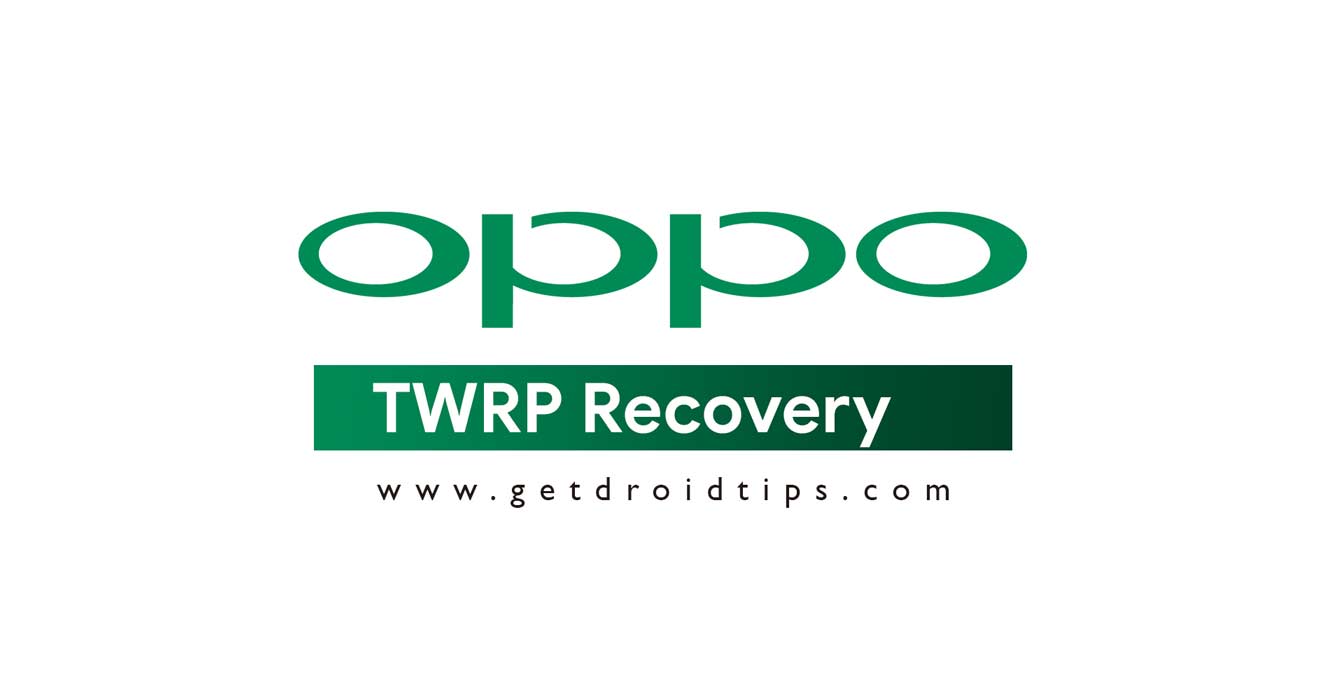 List Of Supported TWRP Recovery For Oppo Devices