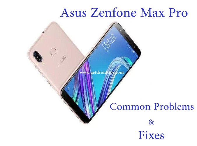 common Asus Zenfone Max Pro problems and fixes
