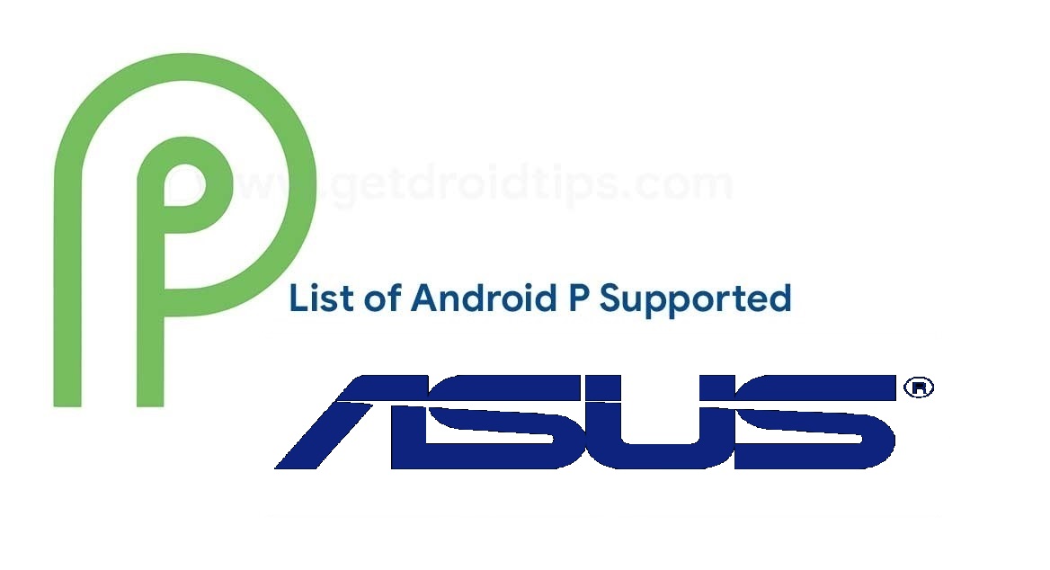 List of Android P Supported Asus Devices