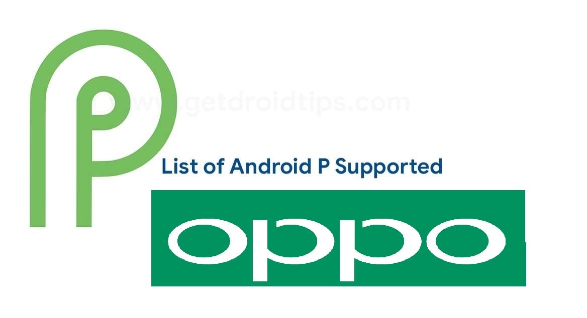 List of Android 9.0 P Supported Oppo Devices