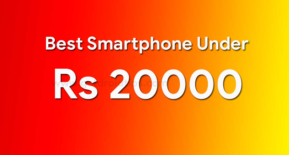 10 Best Phones under Rs 20,000 in India (2020) | Best Budget