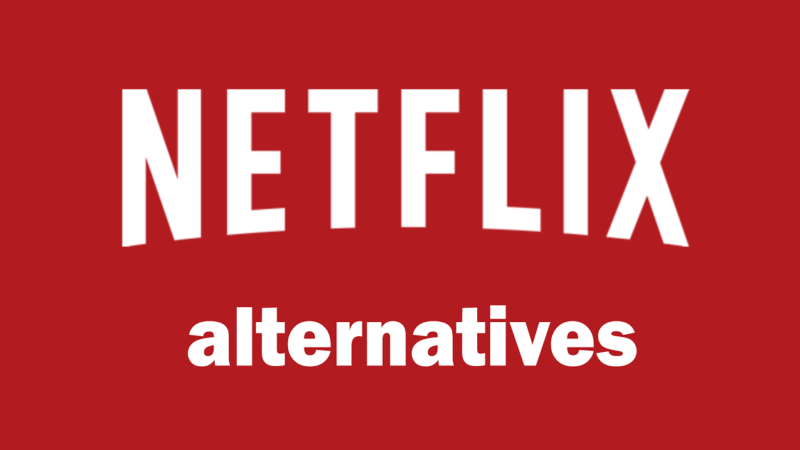 Best Alternatives To Netflix