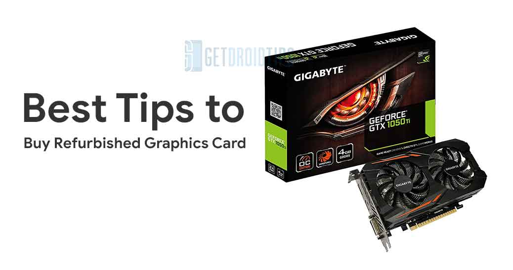 Best Tips to Buy Refurbished Graphics Card for Gaming in 2018