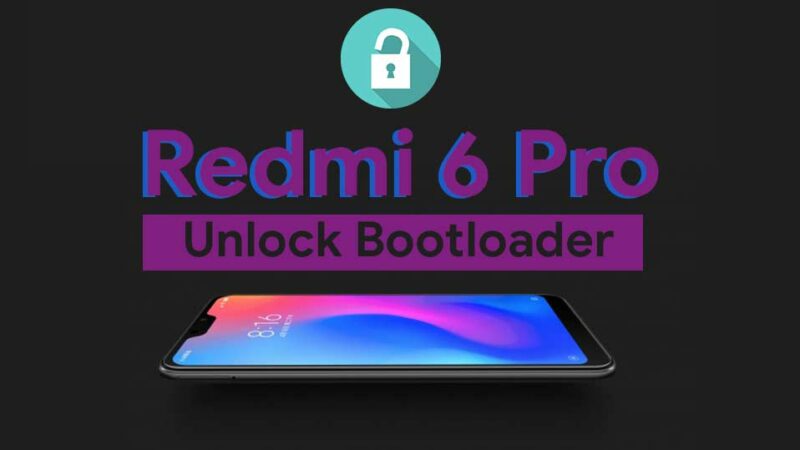 How To Unlock Bootloader On Xiaomi Redmi 6 Pro