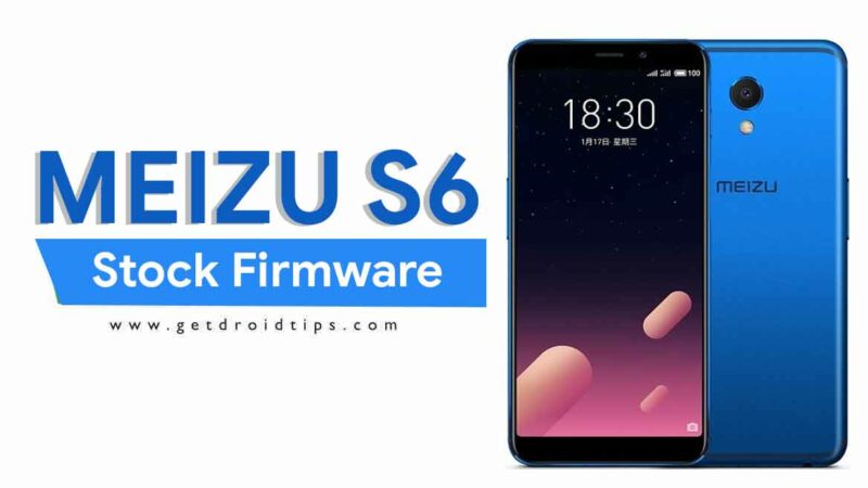 How to Install Stock ROM on Meizu S6 [Firmware File]