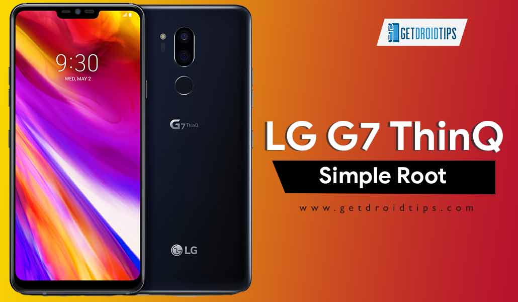 How to Root LG G7 ThinQ by this Simple Guide