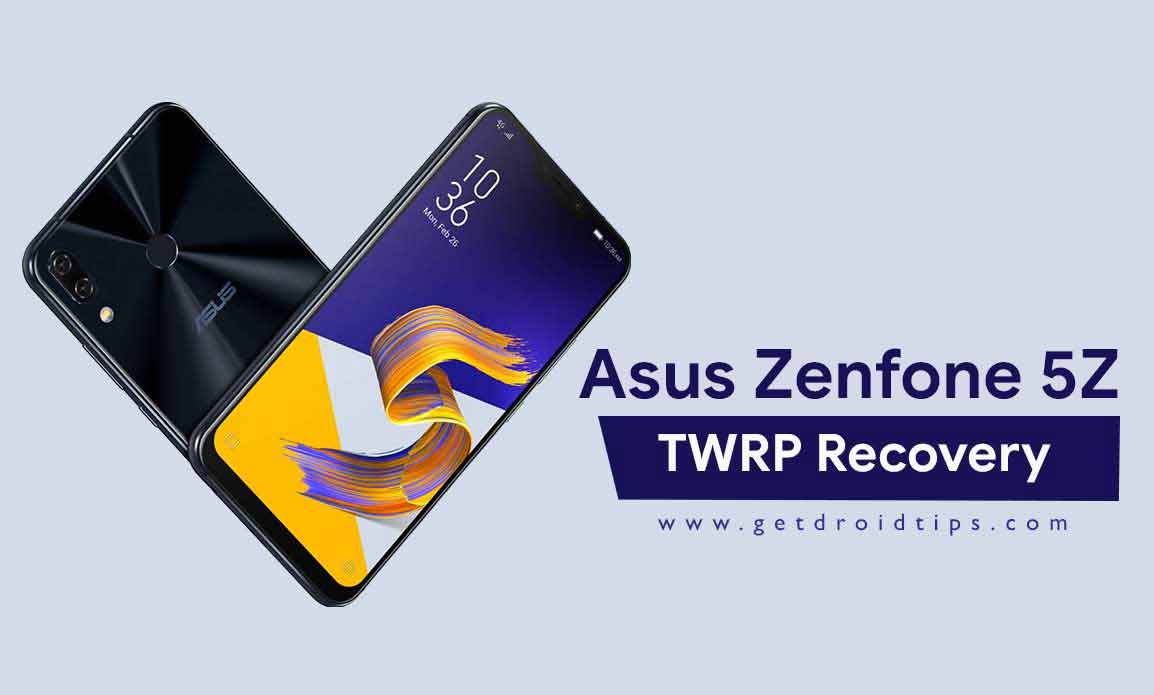 How to Install Official TWRP Recovery on Asus ZenFone 5Z and Root it