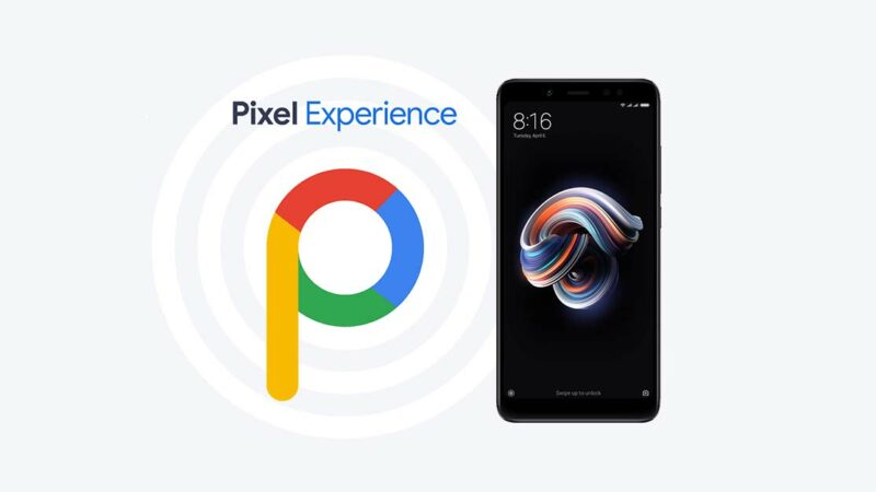 Pixel Experience ROM on Redmi Note 5 Pro with Android 9.0 Pie / 8.1 Oreo