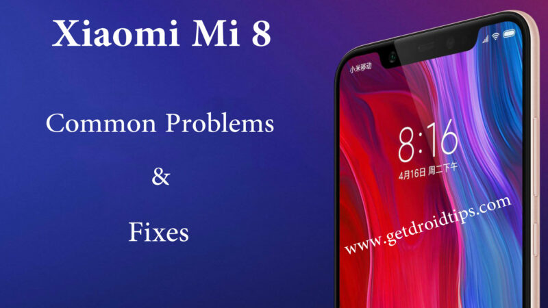 common Xiaomi Mi 8 problems and fixes