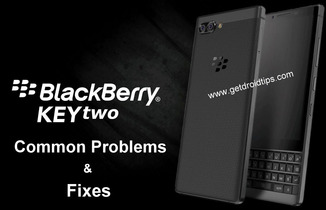 common Blackberry Key2 problems and fixes