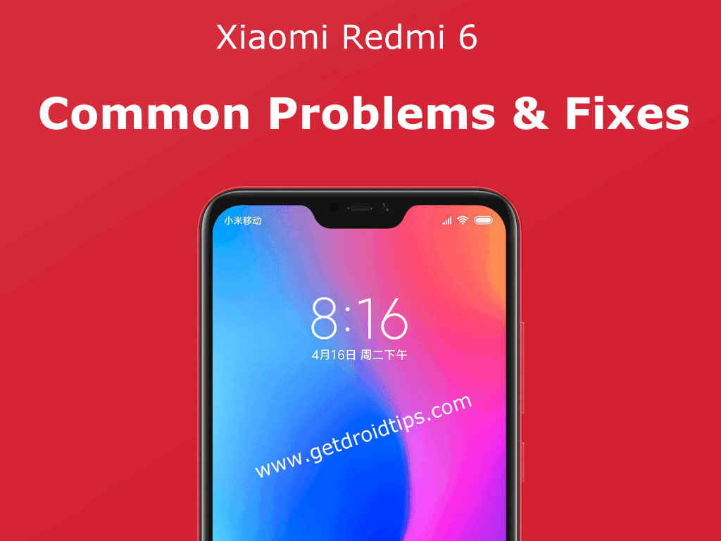 common Xiaomi Redmi 6 problems and fixes