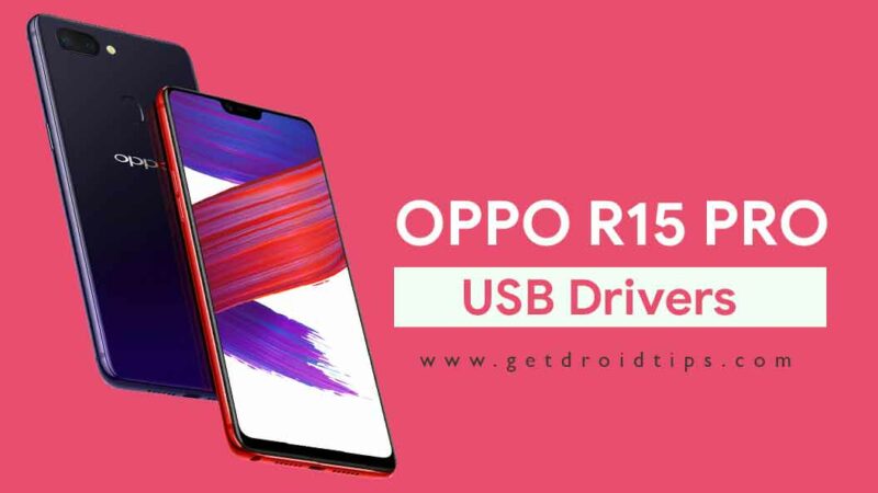 Download Latest Oppo R15 Pro USB Drivers | ADB Fastboot Tool