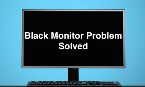 Fix Black Monitor Problem on a PC: