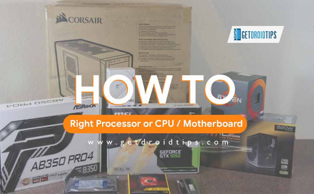 How to Find the Right Processor or CPU / Motherboard for your Gaming PC