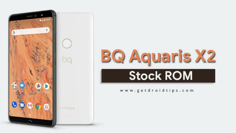 How to Install Stock ROM on BQ Aquaris X2 and X2 Pro [Firmware/Unbrick]