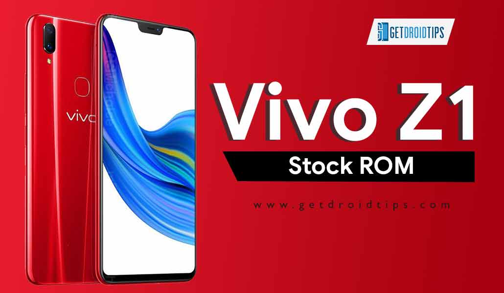 How to Install Stock ROM on vivo Z1 [Firmware/Unbrick]