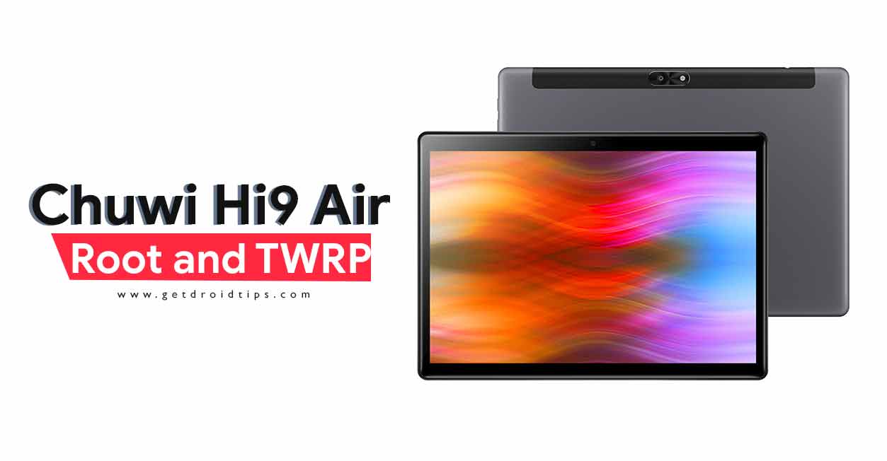 How to Install TWRP Recovery on Chuwi Hi9 Air and Root in a Minute