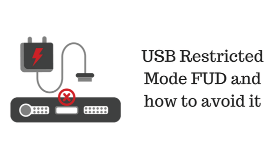 USB Restricted Mode FUD and how to avoid it