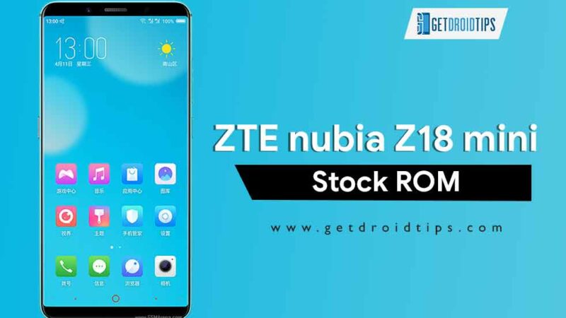 ZTE nubia Z18 mini Stock Firmware Collections [Back To Stock ROM]