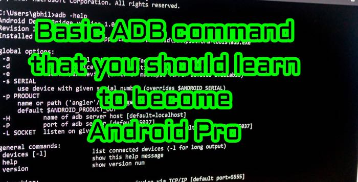 List of Useful ADB and Fastboot Commands