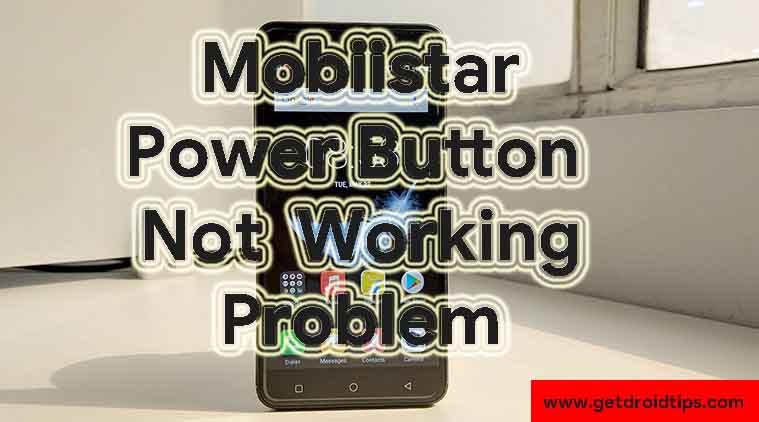 Guide To Fix Mobiistar Power Button Not Working Problem