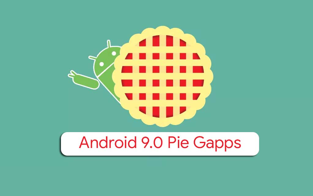 Android 9.0 Pie Gapps