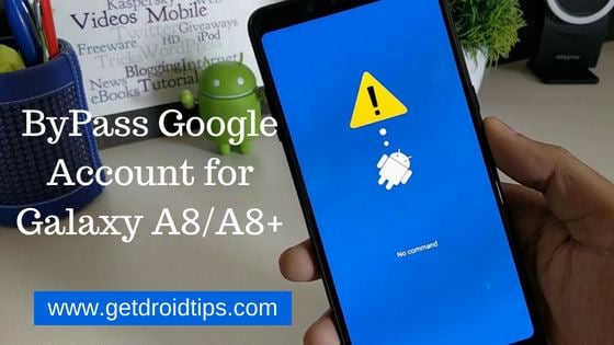 How to ByPass Google Account for Galaxy A8/A8+ [FRP Reset]