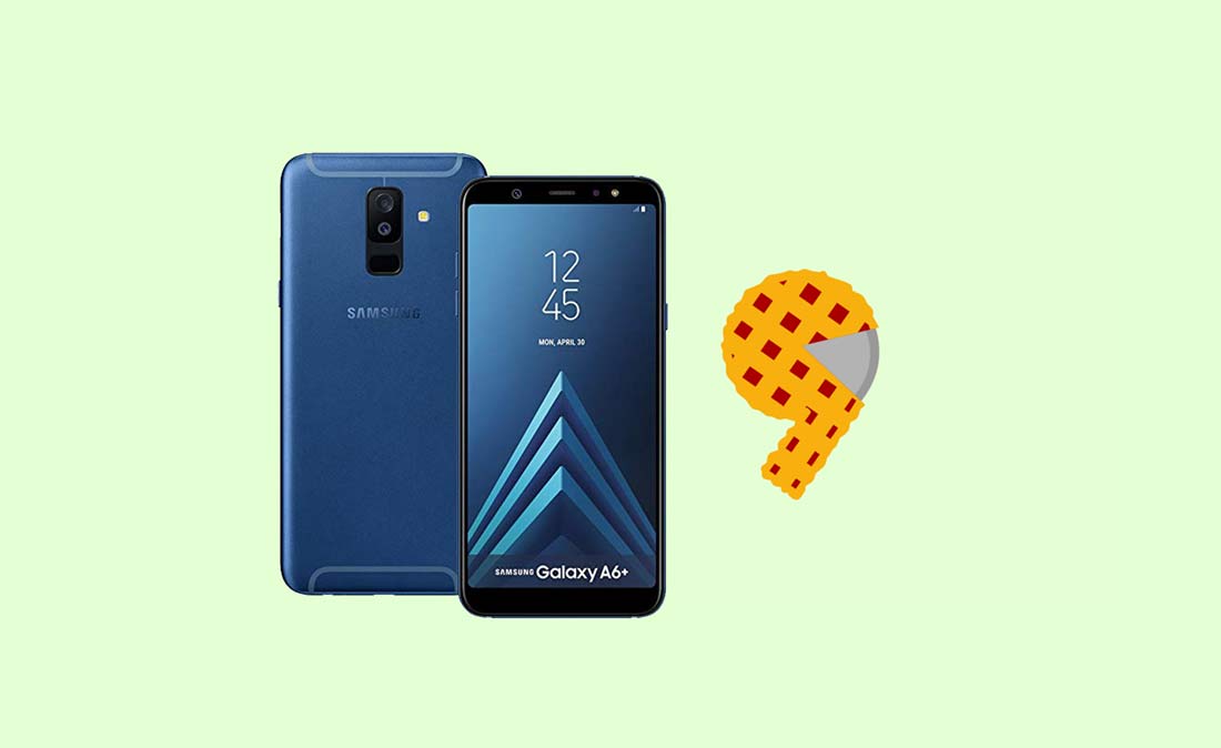 Download Samsung Galaxy A6 Plus Android 9.0 Pie with One UI [Stable Version Available]