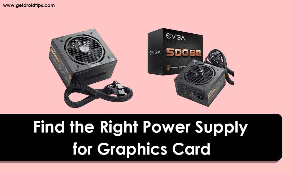 How to Find the Right Power Supply for Graphics Card