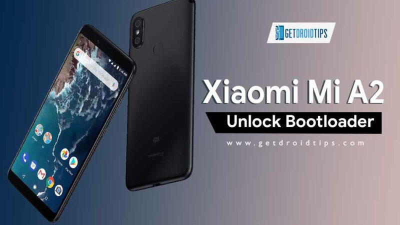 How To Unlock Bootloader On Xiaomi Mi A2
