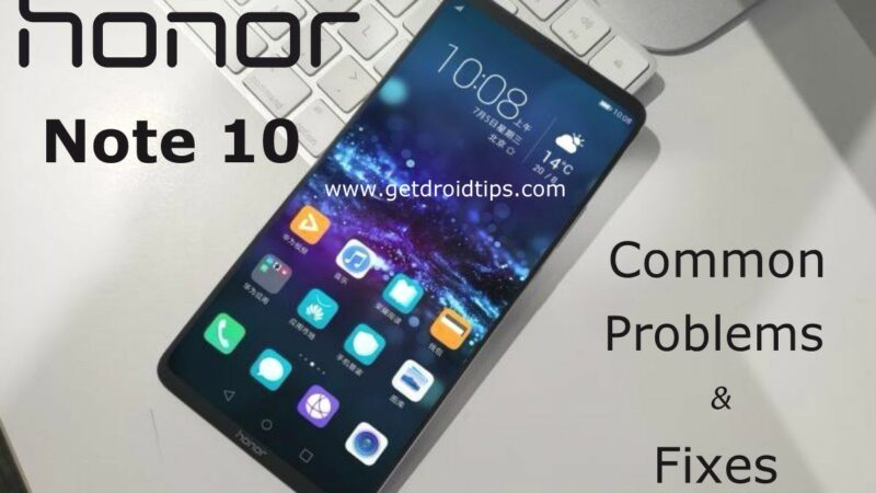 common Huawei Honor Note 10 problems and fixes