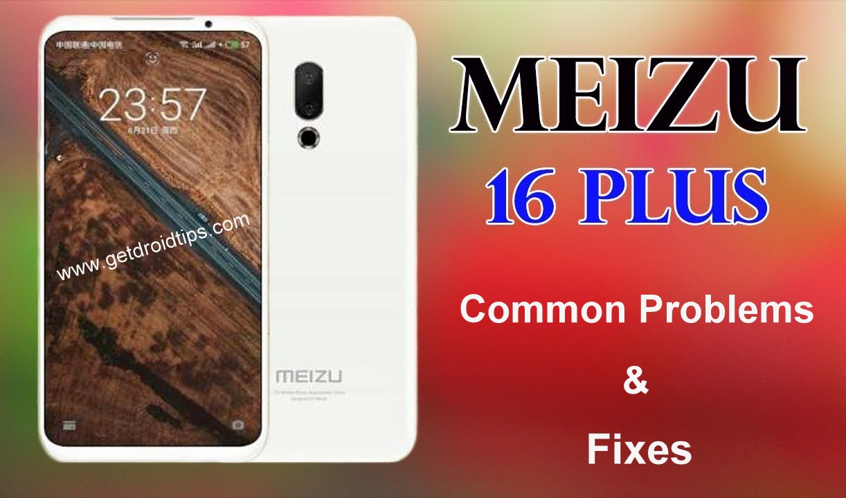 common Meizu 16 Plus problems and fixes