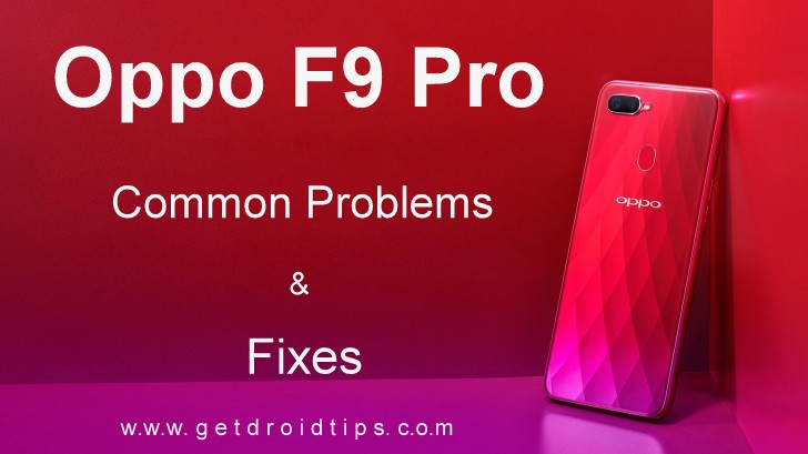 common Oppo F9 Pro problems and fixes 