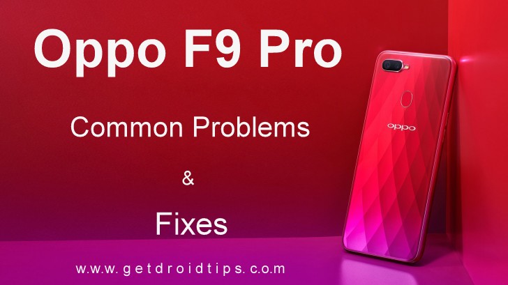 common Oppo F9 Pro problems and fixes