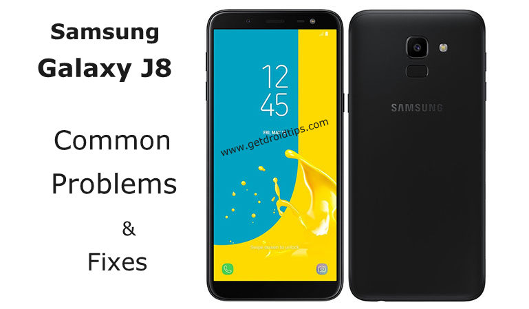 common Samsung Galaxy J8 problems and fixes