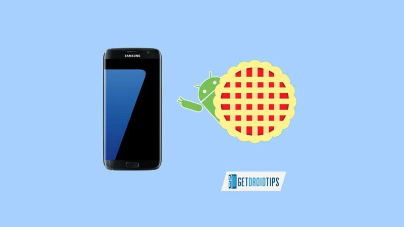 Download Install AOSP Android 9.0 Pie Update for Galaxy S7 Edge