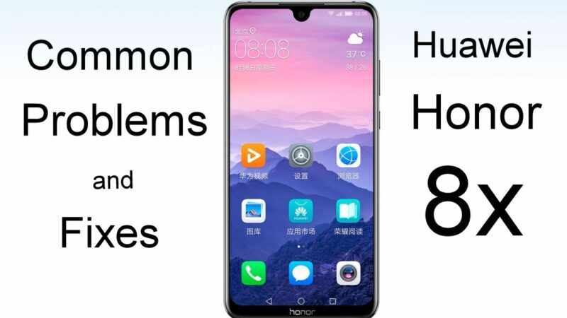 common Huawei Honor 8x problems and fixes