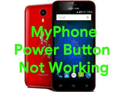 Guide To Fix MyPhone Power Button Not Working Problem