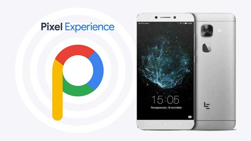 Pixel Experience ROM on LeEco Le 2 with Android 9.0 Pie / 8.1 Oreo