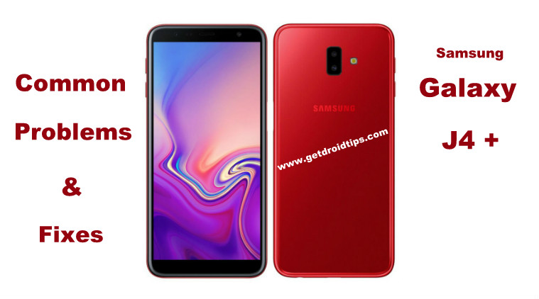 Samsung Galaxy J4 plus problems